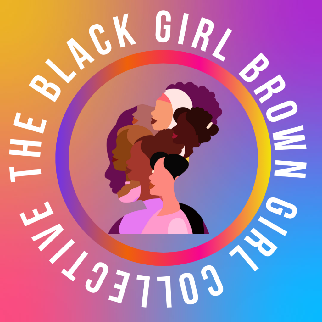 The Black Girl Brown Girl Collective Inc.